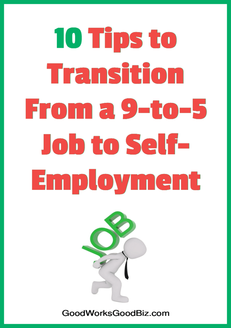 10 Tips for Transitioning to SelfEmployment From a 9to5 FullTime Job