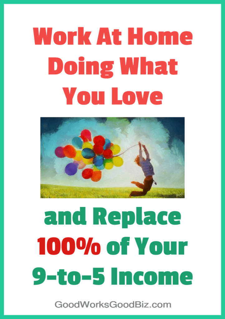 Make a Living From Home and Do What You Love: How Would Your Life Change?