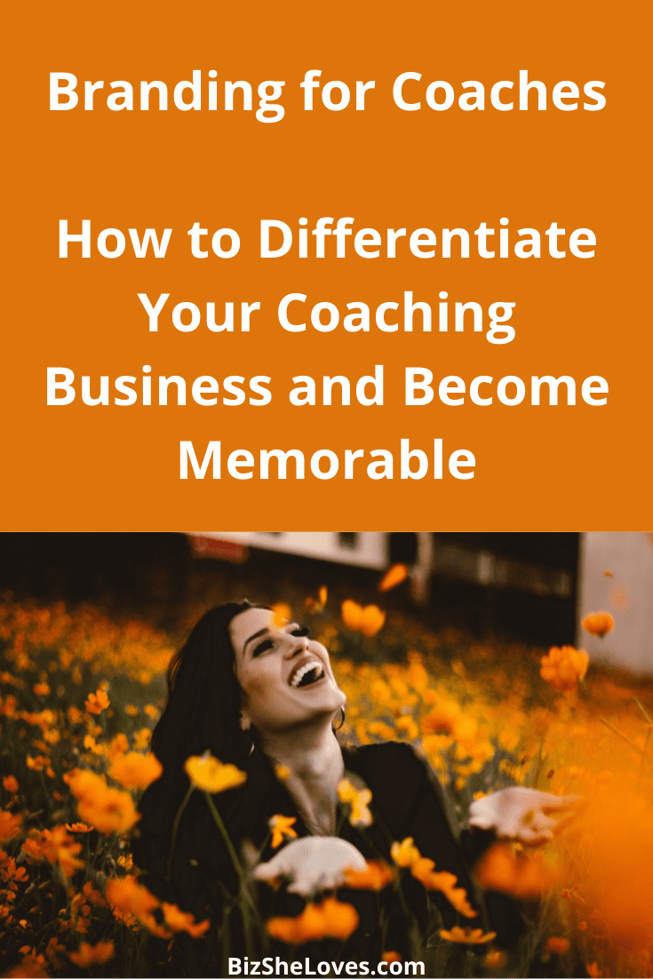 Branding for Coaches: How to Differentiate Your Coaching Business and Become Memorable