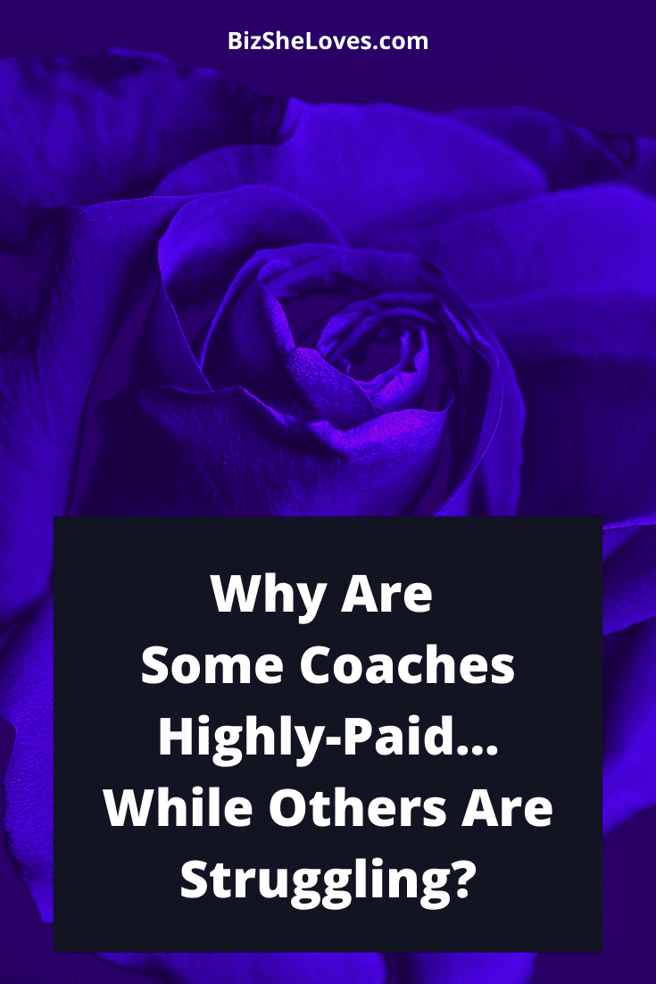 Why Are Some Coaches Highly-Paid and In-Demand… While Others Are Struggling?